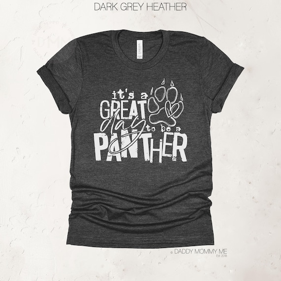 It's A Great Day To Be A Panther Shirt - Panther Unisex TShirt - Panther Shirts For Mom - Panther Shirts Teacher - Panther School Graphic