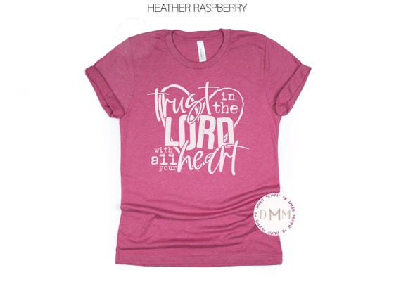 Trust In The Lord Shirt: Christian Tee, Faith Apparel
