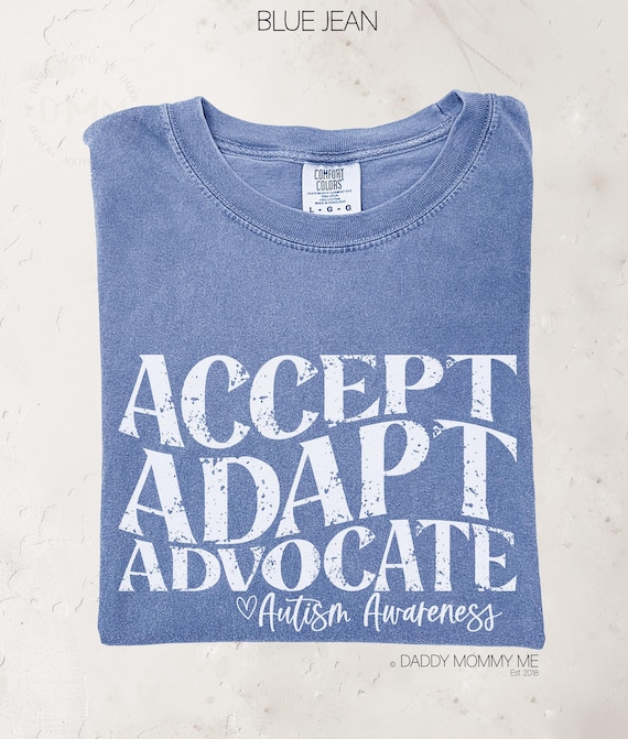 Comfort Colors Accept Adapt Advocate Autism Awareness Shirt, Autism Shirt, Neurodiversity Shirt, Autism Mom, Autism Month Shirt Inclusion
