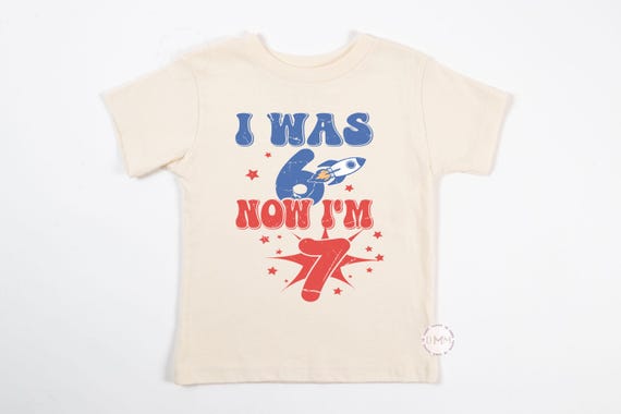 I Was 6 Now I'm 7 Birthday Shirt - 67 Birthday Shirt - 7th Birthday Graphic Tee - Seven Year Old