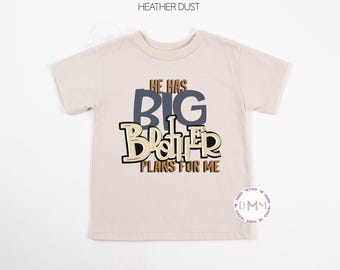 He Has Big Brother Plans For Me Shirt, Big Brother Shirt, Big Bro Shirt, Big Brother Toddler, Big Brother Youth, Big Brother Christian Shirt