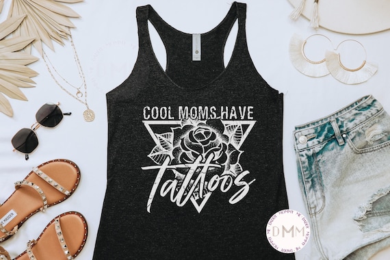 Cool Moms Have Tattoos Tank Top Tattoo Mom Racerback Tank Tattoo Mom Tank Top Mothers Day Gift Tattoo Mama Tank Top Gift For Mom Birthday