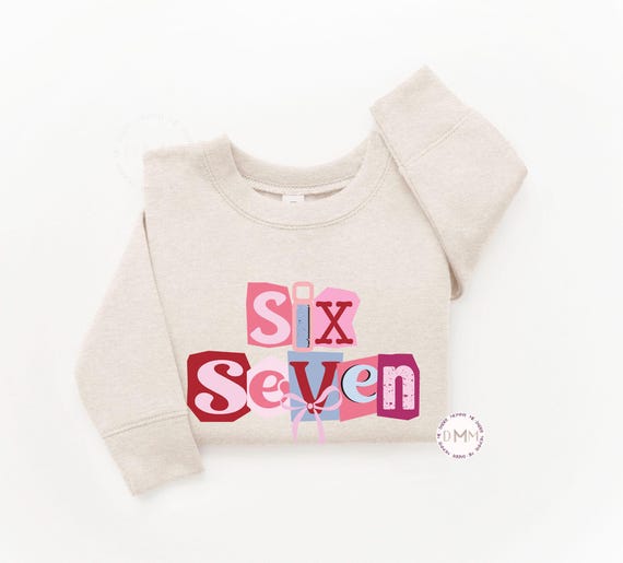 Valentines Six Seven Sweatshirt - Valentine's Day Sweatshirt, Toddler Sweatshirt, Youth Sweatshirt 6 7 Coquette Sweatshirt