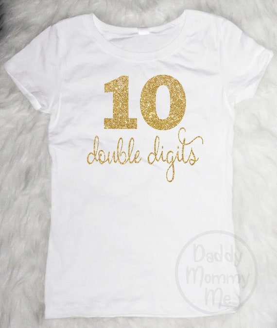 10 Double Digits Shirt Birthday Shirt for Girls 10th Birthday Tshirt Ten Birthday Tee 10 Birthday Shirt 10 Year Old Birthday Girl Tee Tenth Etsy Canada