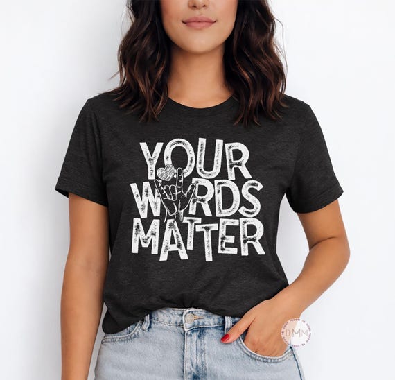 Your Words Matter Autism Awareness Shirt, Kindness Inclusion Tee