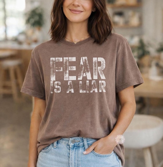 Fear Is A Liar Shirt, Comfort Colors Christian Tee, Vintage Faith Graphic