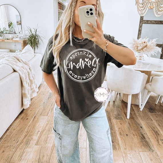 Comfort Colors Shirt, Sprinkle Kindness Everywhere Shirt, Be Kind Shirt, Kindness TShirt, Positive Shirt Graphic Tees Women Motivational Tee