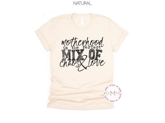 Motherhood Is The Perfect Mix Of Chaos & Love Shirt, Mom Shirt, Sarcastic Mom Shirt, Mothers Day Gift, Gift For Mom, Funny Mom Shirt