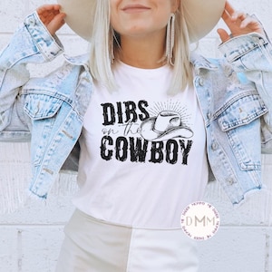 Funny Western Shirt, Dibs On The Cowboy Shirt, Funny Country Shirt, Funny Cowboy Shirt, Country Music Shirt, Cowgirl Shirt, Rodeo Shirt