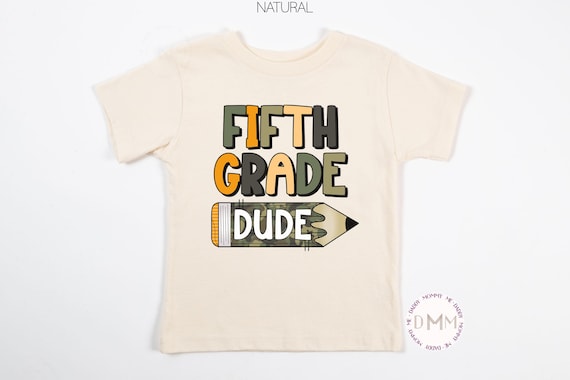 Fifth Grade Dude Shirt, Fifth Grade Shirt Kid, 5th Grade Back To School Shirt, 5th Grade Shirt, First Day Fifth Grade Shirt Youth Camo Shirt