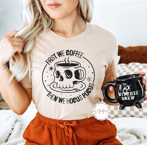 First We Coffee Then We Hocus Pocus Shirt Coffee Halloween Shirt Bella Canvas Unisex Graphic Tee Women Trendy Halloween Shirt Coffee Lover