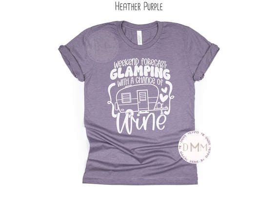 Weekend Forest Glamping With A Chance Of Wine Shirt, Glamper Shirt, Happy Camper, Glamping Life Shirt, Funny Camping Shirt, Camping T-Shirt