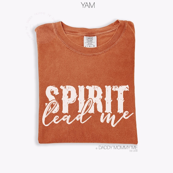 Spirit Lead Me Shirt | Faith Comfort Colors Tee