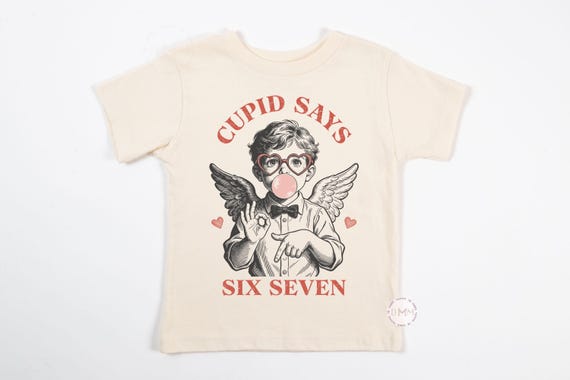 Cupid Says Six Seven Shirt - Valentine's Day Shirt Kid 6 7 Meme Tee, 6 7 Shirt