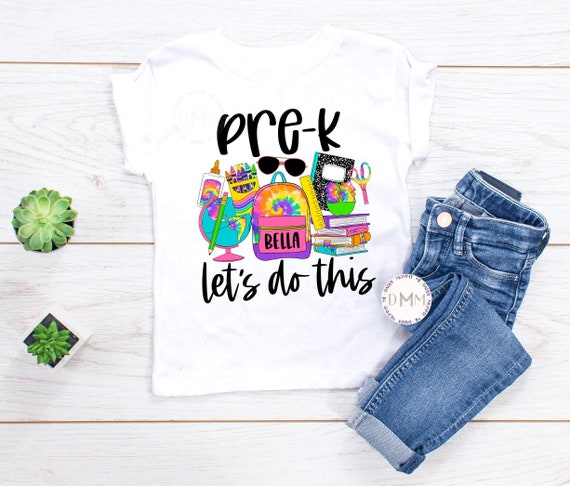 Pre-K Let's Do This Shirt, Back To School Shirt, First Day Of School, PreK Shirt For Girls, Pre K Shirt For Toddler Girl Personalized School