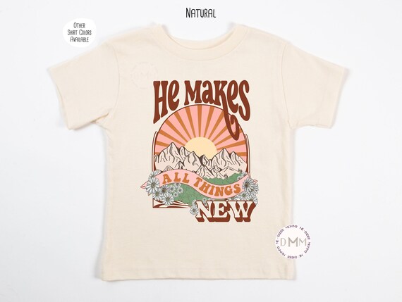Christian Shirt For Kids, He Makes All Things New Religious Shirts For Kids, Retro Christian Shirt, Toddler Shirt, Youth Shirt Jesus Tee God