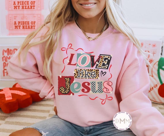 Love Like Jesus Sweatshirt, Christian Sweatshirt, Religious Sweatshirt, Jesus Sweatshirt, Valentines Day Sweatshirt, XOXO Jesus Sweatshirt