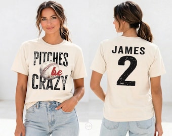 Pitches Be Crazy Baseball Mom Shirt, Custom Name Number Tee, Comfort Colors Game Day