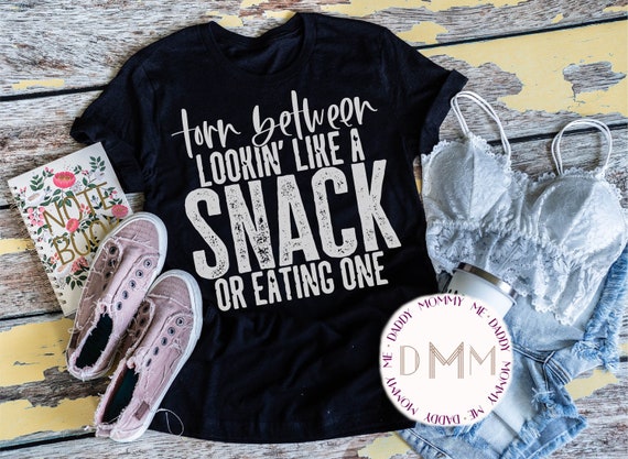 Torn Between Lookin' Like A Snack Or Eating One Shirt, Funny Workout Shirt, Funny Gym Shirt, Humor Shirt, Fitness Shirt, Snack Unisex Shirt