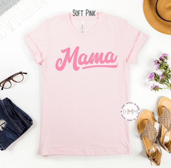 Mama Shirt - Mom Shirt - Gift For Mom - Shirts For Mama - Shirts For Mom - Cute Mom Shirts - Mother's Day - New Mom - Unisex Graphic Tee