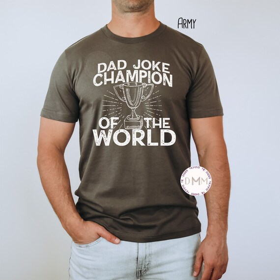 Dad Joke Champion Of The World Shirt, Funny Dad Shirt, Fathers Day Gift, Dad Joke Shirt, Gift For Dad, Funny Shirts For Dad, Sarcastic Dad