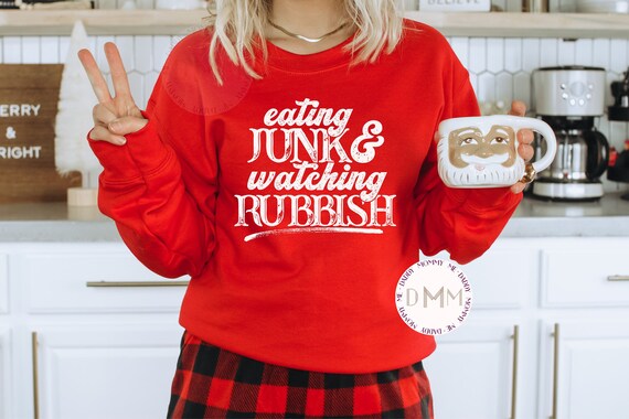 Eating Junk & Watching Rubbish Sweatshirt Funny Christmas Sweatshirt Christmas Movie Sweatshirt Trendy Christmas Sweatshirt Christmas Saying