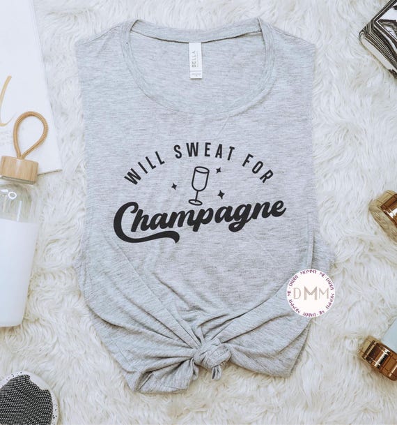 Will Sweat For Champagne Tank Top, Trendy Tank Top, Workout Tanks for Women, Workout Tank Top, Funny Champagne Tank Top, Fitness Tank Top