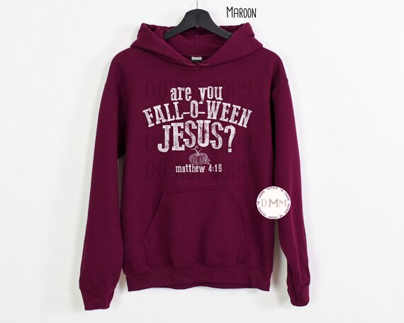 Christian Hoodie Sweatshirt Are You Fall-O-Ween Jesus Hoodie Religious Hooded Sweatshirt Fall Hoodie Christian Faith Bible Graphic Hoodie