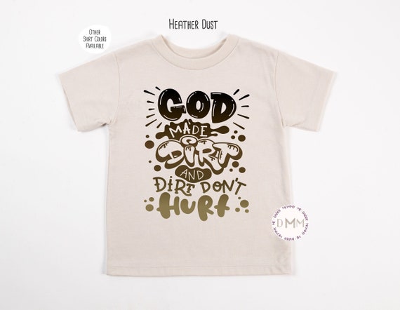 God Made Dirt And Dirt Don't Hurt Shirt, Toddler Boy Shirt, Funny Shirts For Kids, Christian Shirt For Kids, Christian Shirts For Toddlers