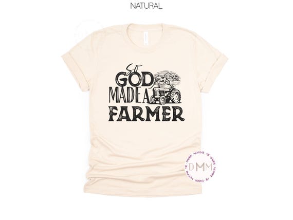 So God Made A Farmer T-Shirt: Christian Farm Tee