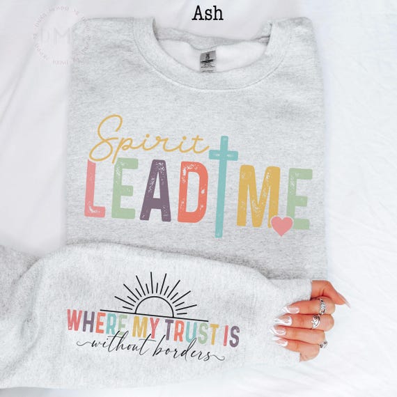 Spirit Lead Me Sweatshirt with Sleeve Scripture | Christian Crewneck | Faith Based Gift