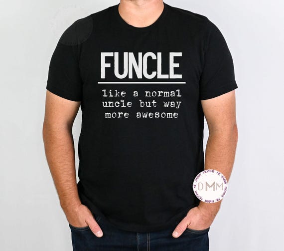 Funny Uncle Shirt, Funcle Shirt, New Uncle Shirt, Uncle Birthday Gift, Gift For Uncle To Be, Uncle Gift, Cool Uncle Shirt, Uncle Reveal Tee