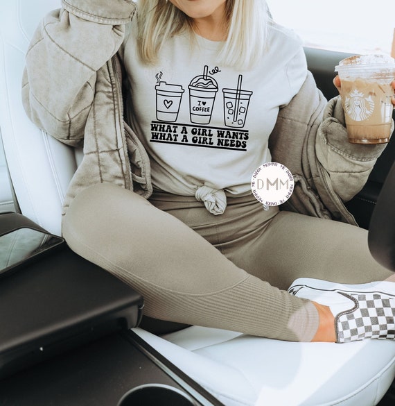 What A Girl Wants What A Girl Needs Shirt, Funny Coffee Shirt, Coffee Addict, Iced Coffee Shirt, Caffeine, But First Coffee, Coffee Lover
