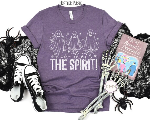 Now That's The Spirit Shirt Funny Halloween Shirt Halloween Shirts For Women Ghost Shirt For Halloween Graphic Tees Women Cute Halloween Tee