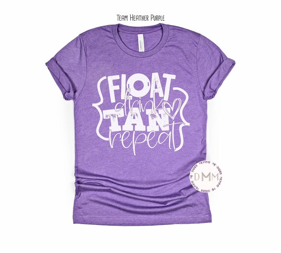 Float Drink Tan Repeat Shirt Funny Summer Shirt Tubing Lake Tee Float The River Shirts For Women Unisex Graphic Tee Summer Vacation Shirt