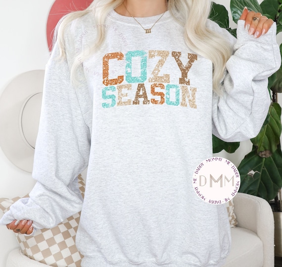 Cozy Season Sweatshirt, Cozy Season Sweater, Winter Sweatshirt, Fall Sweatshirt, Trendy Sweatshirt, Oversized Sweatshirt Women, Cozy Sweater