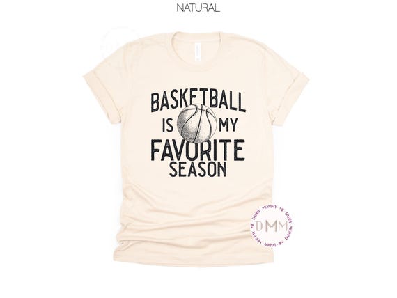Basketball Is My Favorite Season T-Shirt: Unisex Bella Canvas Tee