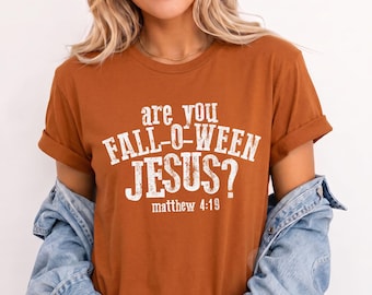 Christian Fall Shirt, Are You Fall-O-Ween Jesus Matthew 4:19 Shirt, Faith Pumpkin Tee, Cute Autumn Christian Graphic Tee, Christian Pumpkin