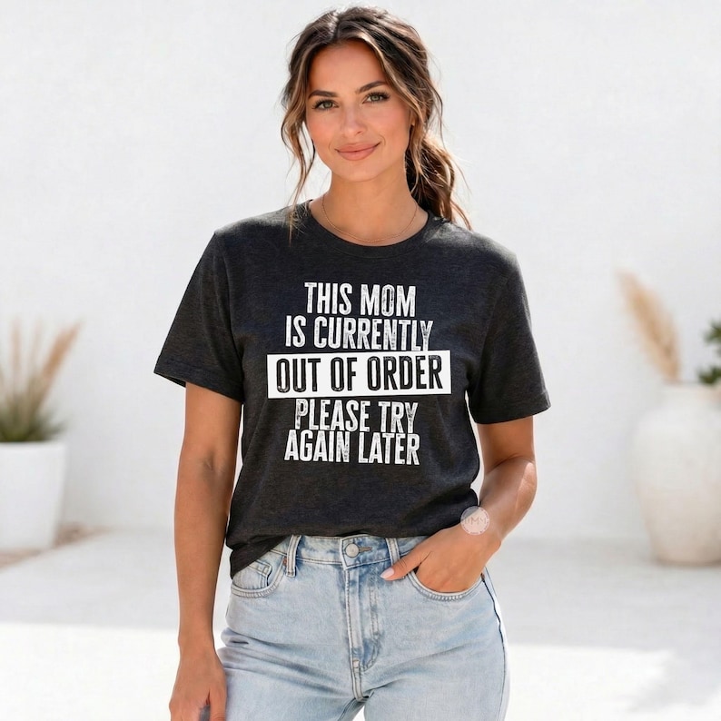 Out Of Order Mom Shirt, Funny Sarcastic Mom Life Tee, Mothers Day Gift Bild 1