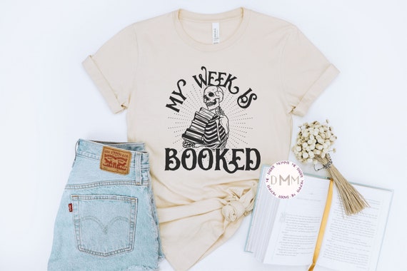 My Week Is Booked Shirt, Funny Book Shirt, Book Lover Shirt, Reading Shirt, Book Graphic Tees, Book Lover Gift, Librarian Shirt, Reader Tee