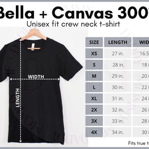May include: Black unisex crew neck t-shirt on a wooden hanger. The shirt is labeled "Bella + Canvas 3001". A size chart shows measurements in inches, with lengths ranging from 27 to 34 inches and widths from 16.5 to 30 inches.