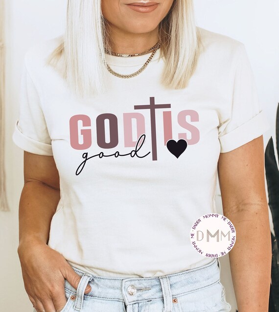 God Is Good All The Time Shirt, Christian Shirt Religious Shirt Christian Apparel Bible Verse Graphic Tee Women Religious Front Back Shirt