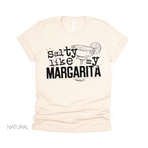 Salty Like My Margarita Shirt, Funny Margarita Tee, Cinco de Mayo Shirt, Taco Shirt, Fiesta Shirt, Girls Trip Tee, Margarita Lover Gift image 2