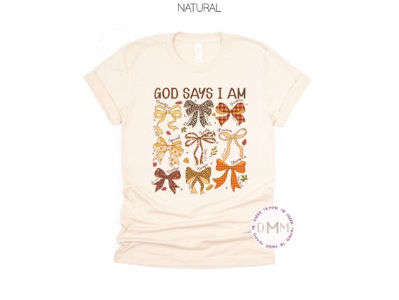 God Says I Am Shirt - Fall Christian TShirt, Religious Apparel, Fall Coquette Tee