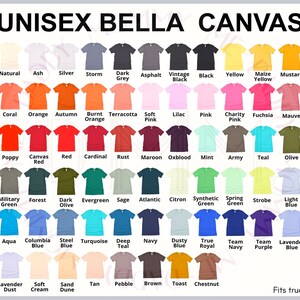 May include: A chart showing 60 different color t-shirt options for unisex Bella + Canvas t-shirts. The chart is organized by color family and includes names for each color.