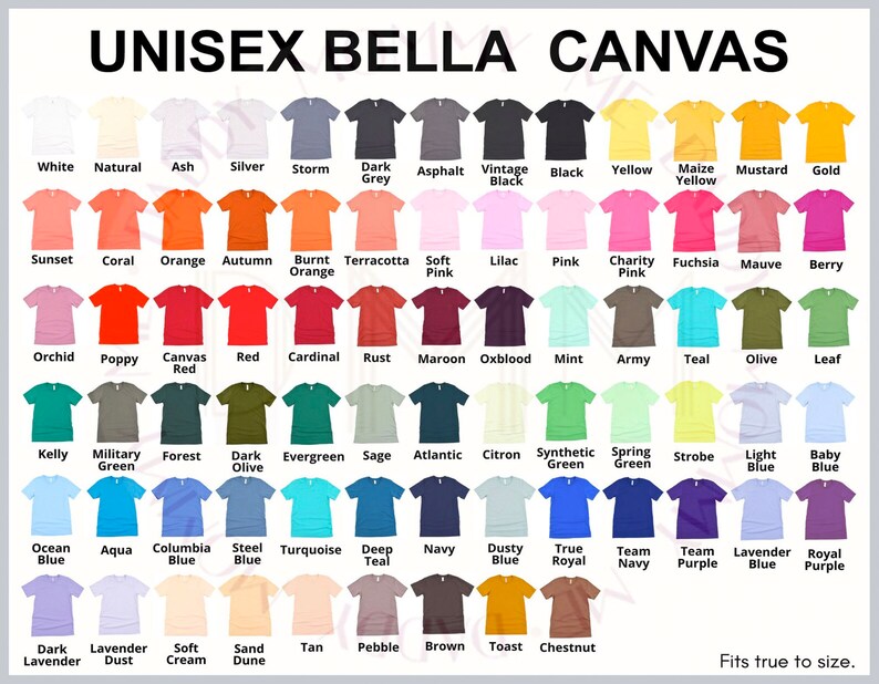 May include: A chart showing 60 different color t-shirt options for unisex Bella + Canvas t-shirts. The chart is organized by color family and includes names for each color.