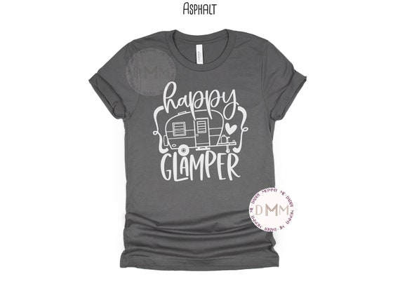 Happy Glamper Shirt, Happy Camper Shirt, Camping Life Shirt, Funny Camping Shirt, Camping T-Shirt, Glamping Shirt, Camping Gift, Girls Trip