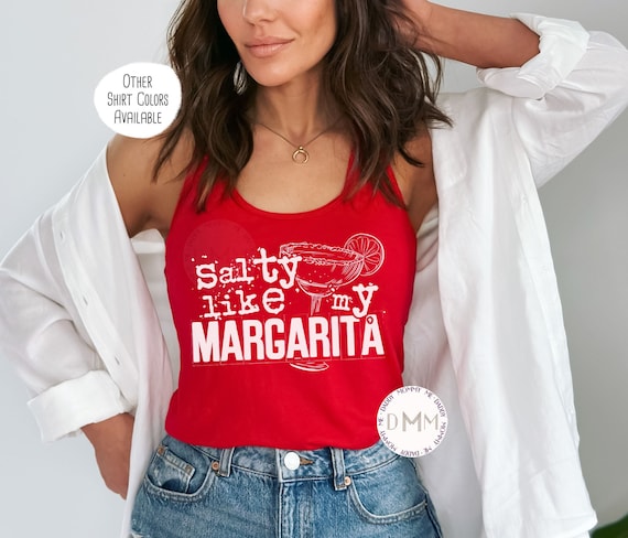 Funny Margarita Racerback Tank Top Salty Like My Margarita Tank Funny Alcohol Summer Tank Cinco De Mayo Margarita Drinking Tank Top Women