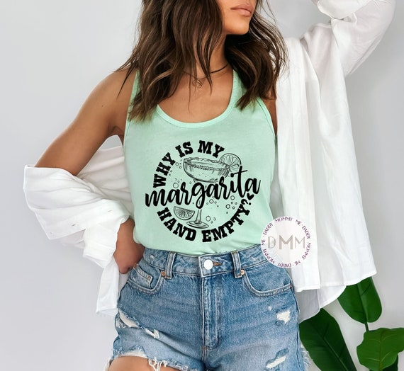 Why Is My Margarita Hand Empty Ladies Racerback Tank Top, Funny Margarita Tank Top, Cinco De Mayo Tank Top, Margarita Lover Tank, Drinking