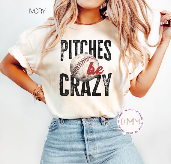 Comfort Colors Funny Baseball TShirt Pitches Be Crazy Shirt Sarcastic Baseball Shirt Baseball Mom Shirt Sarcasm Shirt Baseball Season Game